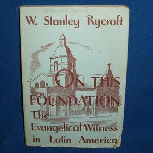 Vintage Softcover Book- On This Foundation: Evangelical Witness in Latin America